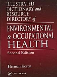 Illustrated Dictionary and Resource Directory of Environmental and Occupational Health (Hardcover, 2)