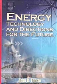 Energy Technology and Directions for the Future (Hardcover)