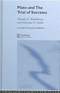 Routledge Philosophy Guidebook to Plato and the Trial of Socrates (Hardcover, Revised)