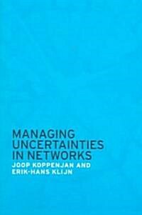 Managing Uncertainties in Networks : Public Private Controversies (Paperback)