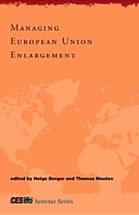 Managing European Union Enlargement (Hardcover)