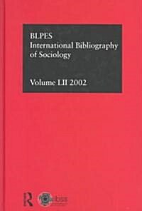 IBSS: Sociology: 2002 Vol.52 : Bibliographie Internationale des Sciences Sociales Bibliographie Internationale de Sociologie (Hardcover)