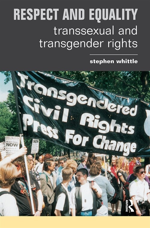 Respect and Equality : Transsexual and Transgender Rights (Paperback)