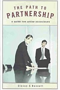 The Path to Partnership: A Guide for Junior Associates (Hardcover)