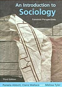 An Introduction to Sociology : Feminist Perspectives (Paperback, 3 ed)