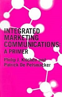 A Primer for Integrated Marketing Communications (Paperback)