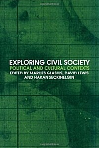 Exploring Civil Society : Political and Cultural Contexts (Paperback)