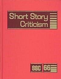 Short Story Criticism: Excerpts from Criticism of the Works of Short Fiction Writers (Hardcover)