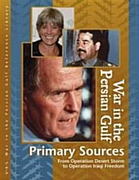 War in the Persian Gulf Reference Library: Primary Sources (Hardcover)