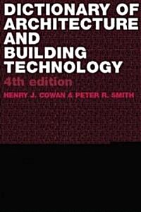 Dictionary of Architectural and Building Technology (Paperback, 4 ed)