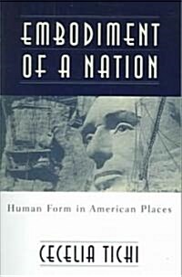 Embodiment of a Nation: Human Form in American Places (Paperback, Revised)