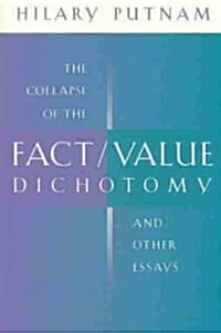 The Collapse of the Fact/Value Dichotomy and Other Essays (Paperback)