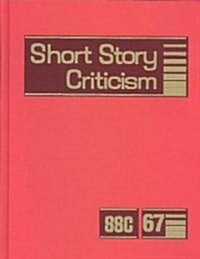 Short Story Criticism: Excerpts from Criticism of the Works of Short Fiction Writers (Hardcover)