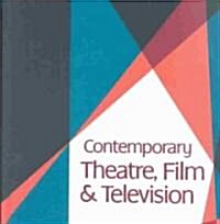 Contemporary Theatre, Film and Television (Hardcover)