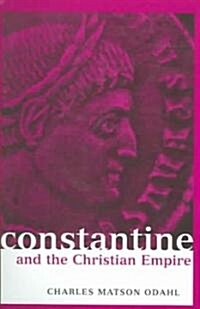 Constantine and the Christian Empire (Hardcover)