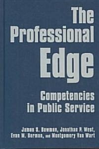 The Professional Edge : Competencies in Public Service (Hardcover)