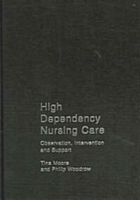 High Dependency Nursing Care (Hardcover)