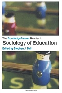 The RoutledgeFalmer Reader in Sociology of Education (Paperback)