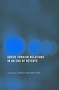 Greek-Turkish Relations in an Era of Detente (Paperback)