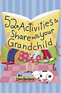 52 Activities to Share with Your Grandchild (Hardcover)