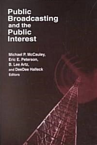 Public Broadcasting and the Public Interest (Paperback)