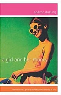 A Girl and Her Money (Paperback)