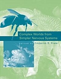Complex Worlds from Simpler Nervous Systems (Paperback)