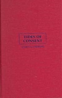 Tides of Consent : How Public Opinion Shapes American Politics (Hardcover)