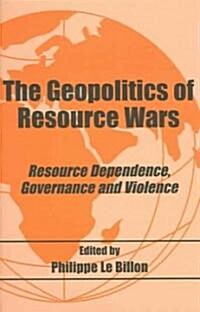 The Geopolitics of Resource Wars (Hardcover)