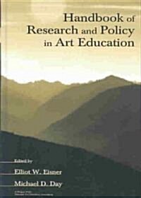 Handbook of Research and Policy in Art Education (Hardcover)