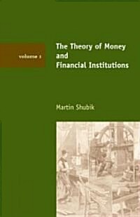 The Theory of Money and Financial Institutions, Volume 1 (Paperback, Revised)