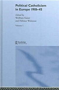 Political Catholicism in Europe 1918-1945 : Volume 1 (Hardcover)