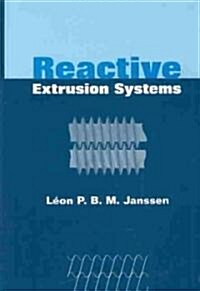 Reactive Extrusion Systems (Hardcover)