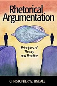 Rhetorical Argumentation: Principles of Theory and Practice (Paperback)