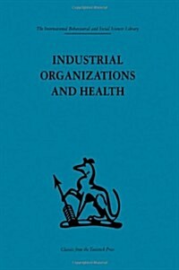 Industrial Organizations and Health (Hardcover)