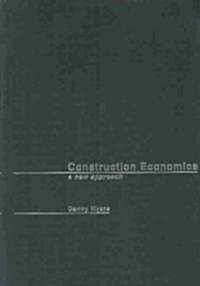 Construction Economics: A New Approach (Hardcover)