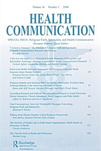 Religious Faith, Spirituality, and Health Communication: A Special Issue of Health Communication (Paperback)