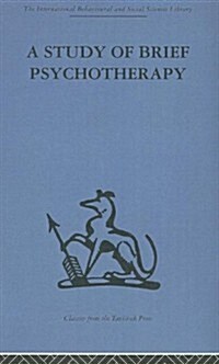 A Study of Brief Psychotherapy (Hardcover, Reprint)