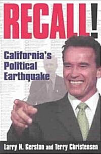 Recall! : Californias Political Earthquake (Paperback)