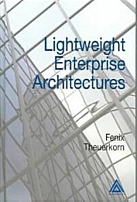 Lightweight Enterprise Architectures (Hardcover)