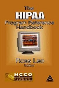 The HIPAA Program Reference Handbook (Hardcover)