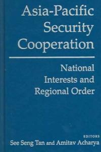 Asia-Pacific security cooperation : national interests and regional order