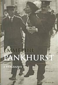 Emmeline Pankhurst : A Biography (Paperback)