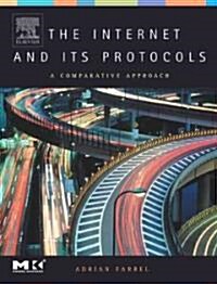 The Internet and Its Protocols: A Comparative Approach (Hardcover, New)