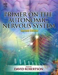 Primer on the Autonomic Nervous System (Paperback, 2nd)
