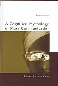 A Cognitive Psychology of Mass Communication (Hardcover, 4th, Revised)
