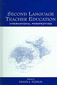 Second Language Teacher Education: International Perspectives (Hardcover)
