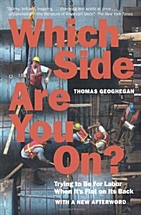 Which Side Are You On?: Trying to Be for Labor When Its Flat on Its Back (Paperback)