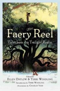 (The)faery reel : tales from the twilight realm 