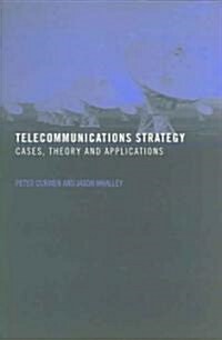 Telecommunications Strategy : Cases, Theory and Applications (Paperback)